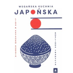 Wegańska kuchnia japońska. Roślinna tradycja