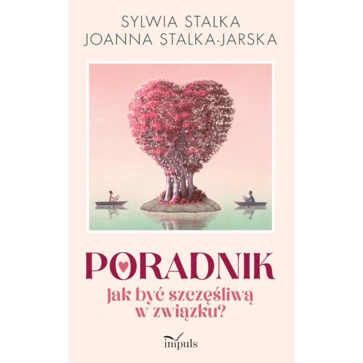 Poradnik. Jak być szczęśliwą w związku?