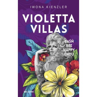 Violetta Villas. Baśń bez happy endu