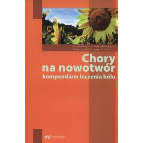 Chory na nowotwór. Kompendium leczenia bólu