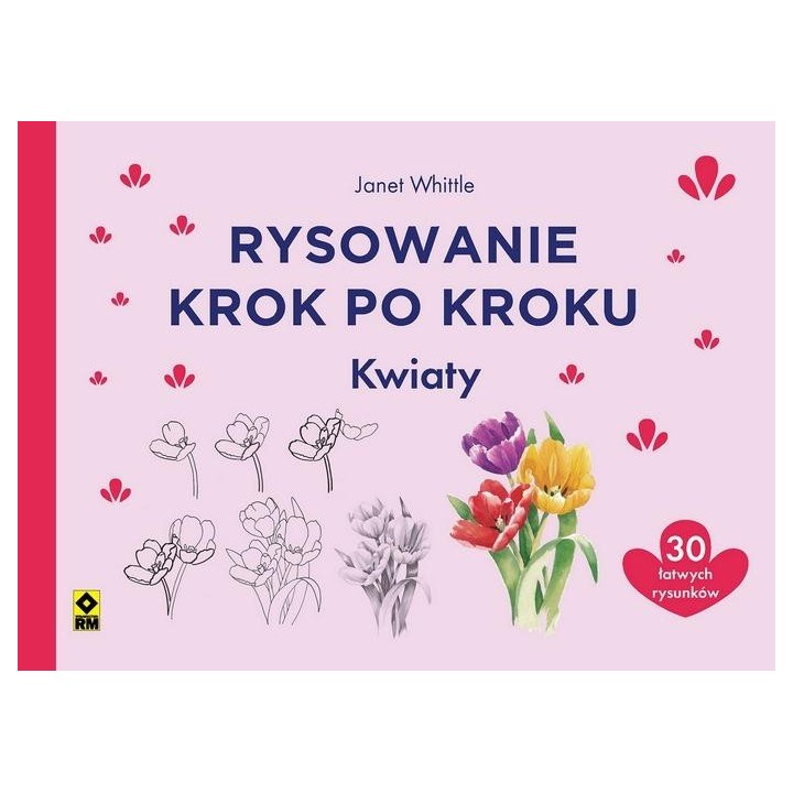 Rysowanie krok po kroku. Kwiaty