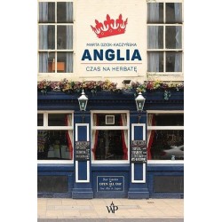 Anglia. Czas na herbatę