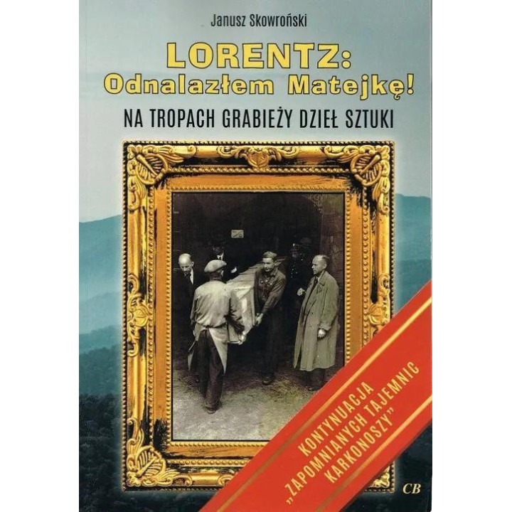 Lorentz Odnalazłem Matejkę! Na tropach grabieży..