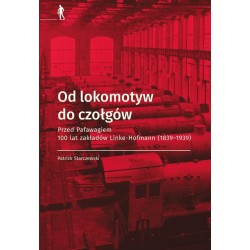 Od lokomotyw do czołgów