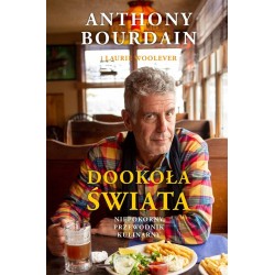 Dookoła świata. Niepokorny przewodnik kulinarny