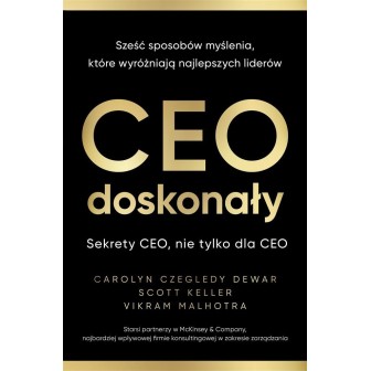 CEO doskonały. Sześć sposobów myślenia, które...