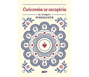 Ćwiczenia ze szczęścia