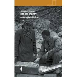 Radość soboty. Archiwum życia i śmierci
