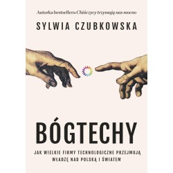 Bóg techy. Jak wielkie firmy technologiczne...