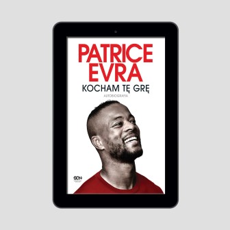(e-book) Patrice Evra. Kocham tę grę. Autobiografia