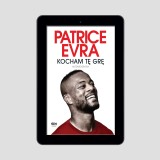 (e-book) Patrice Evra. Kocham tę grę. Autobiografia