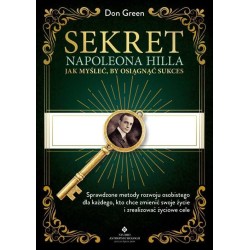 Sekret Napoleona Hilla - Jak myśleć, by osiągnąć..