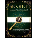 Sekret Napoleona Hilla - Jak myśleć, by osiągnąć..