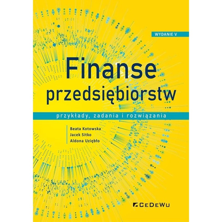 Finanse przedsiębiorstw. Przykłady, zadania...
