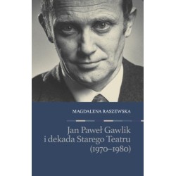 Jan Paweł Gawlik i dekada Starego Teatru