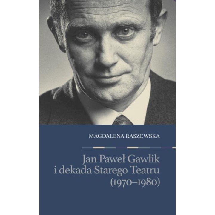 Jan Paweł Gawlik i dekada Starego Teatru