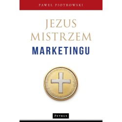 Jezus Mistrzem marketingu