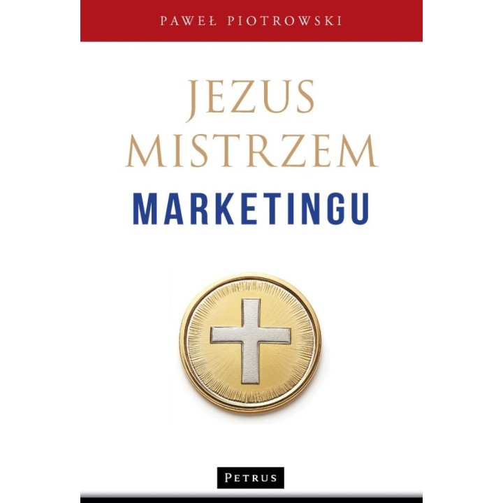 Jezus Mistrzem marketingu