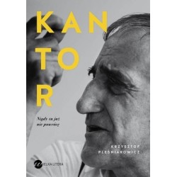 Kantor. Nigdy tu już nie powrócę