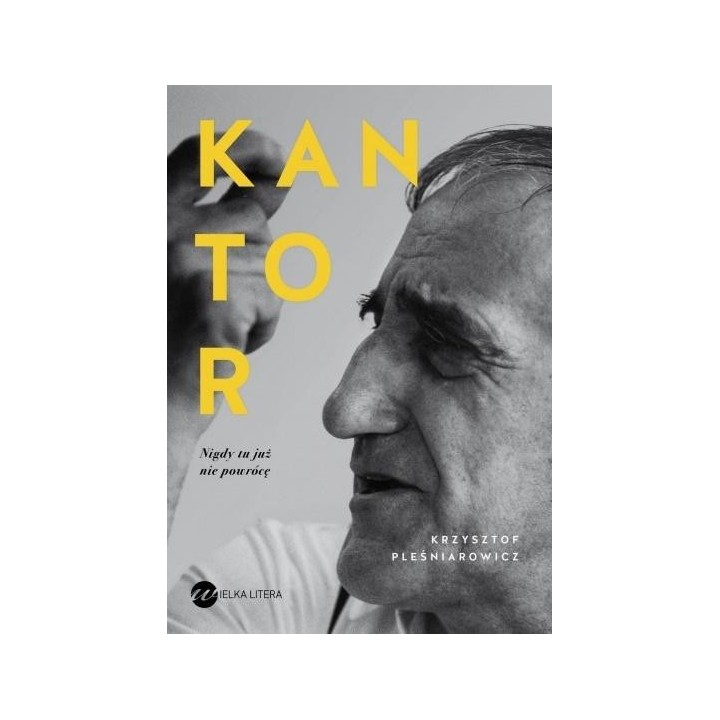 Kantor. Nigdy tu już nie powrócę