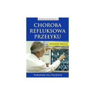 Choroba refluksowa przełyku. Poradnik dla pacjenta