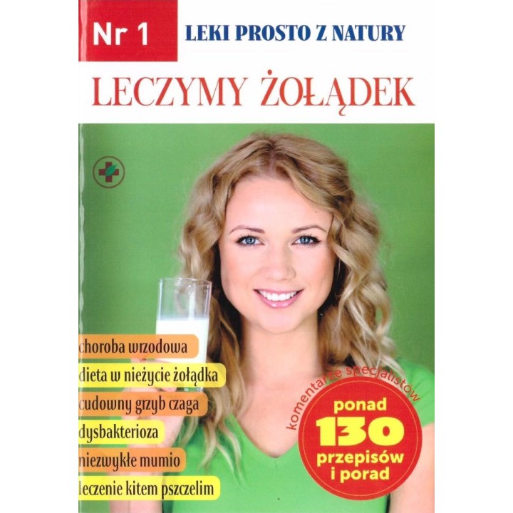 Leki prosto z natury nr.1 Leczymy żołądek