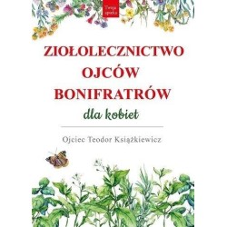Ziołolecznictwo Ojców Bonifratrów dla kobiet