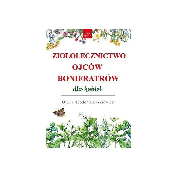 Ziołolecznictwo Ojców Bonifratrów dla kobiet
