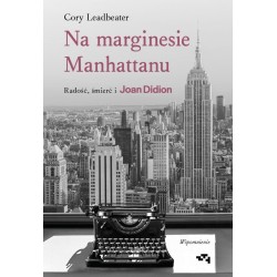 Na marginesie Manhattanu. Radość, śmierć i Joan...