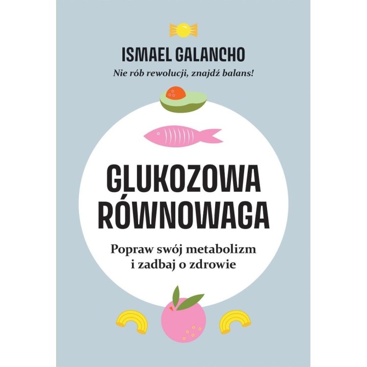 Glukozowa równowaga. Popraw swój metabolizm...