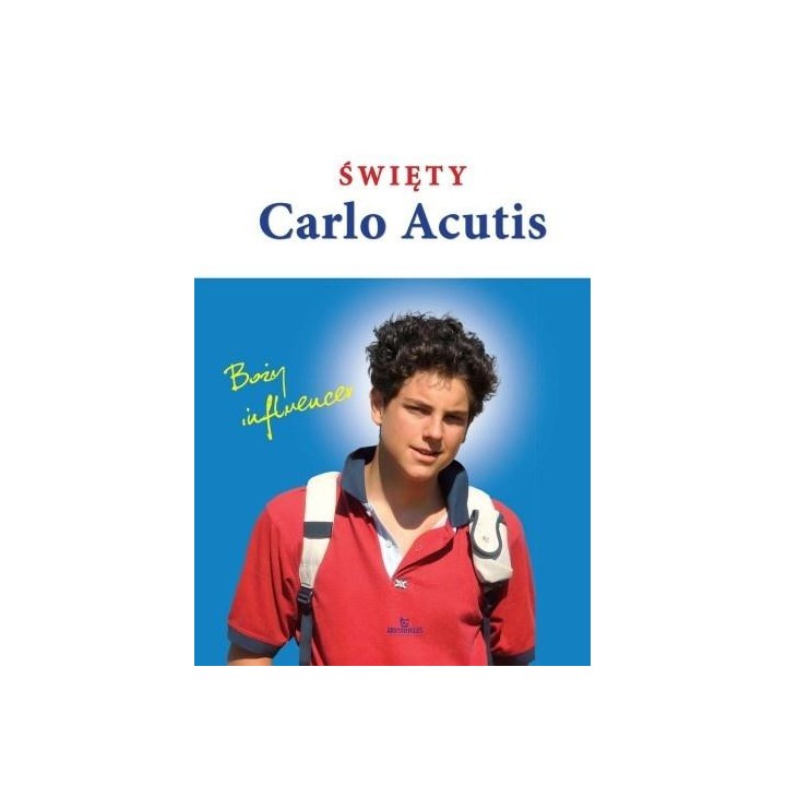 Święty Carlo Acutis. Boży influencer