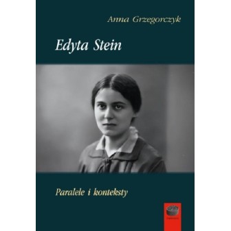 Edyta Stein Paralele i konteksty