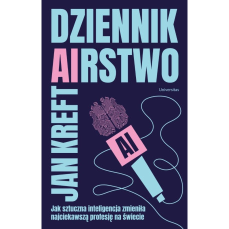 Dziennik(ai)rstwo. Jak sztuczna inteligencja...