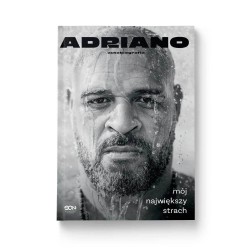 Adriano. Mój największy strach. Autobiografia