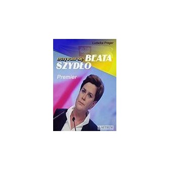 Nazywam się Beata Szydło