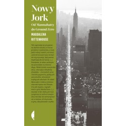 Nowy Jork. Od Mannahatty do Ground Zero