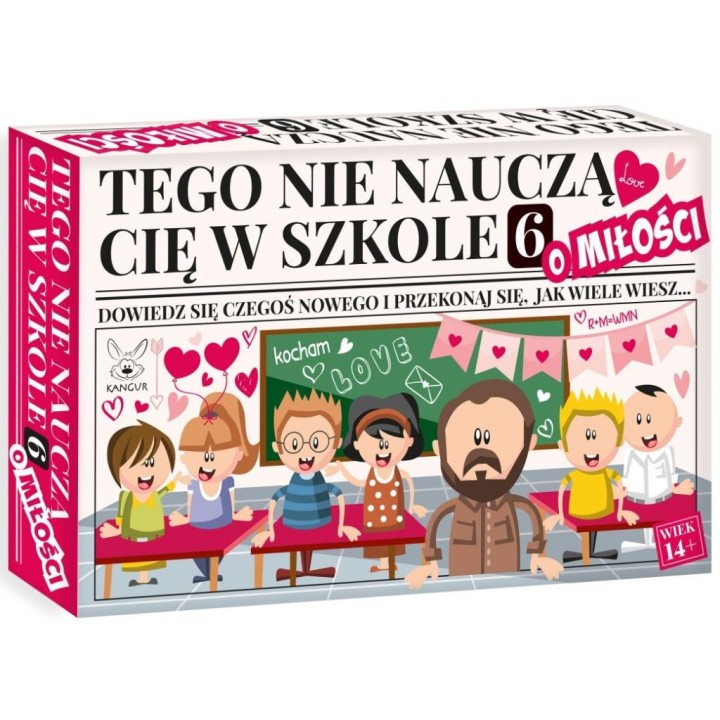 Tego nie nauczą Cię w szkole 6 o Miłości