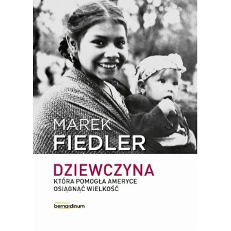 Dziewczyna, która pomogła Ameryce osiągnąć...