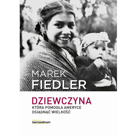 Dziewczyna, która pomogła Ameryce osiągnąć...