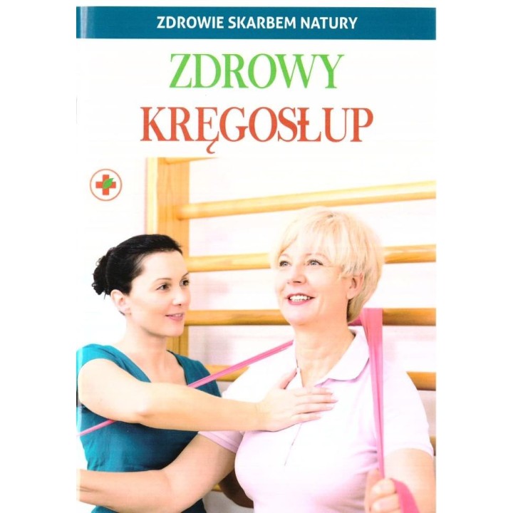 Zdrowie skarbem natury. Zdrowy kręgosłup