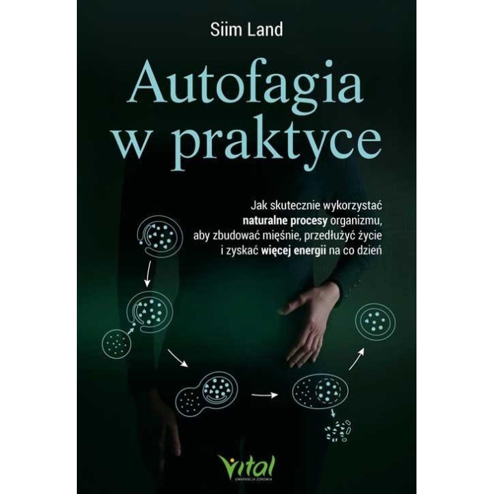 Autofagia w praktyce. Jak skutecznie wykorzystać..