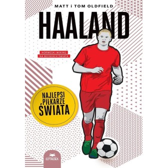 Haaland. Najlepsi piłkarze świata