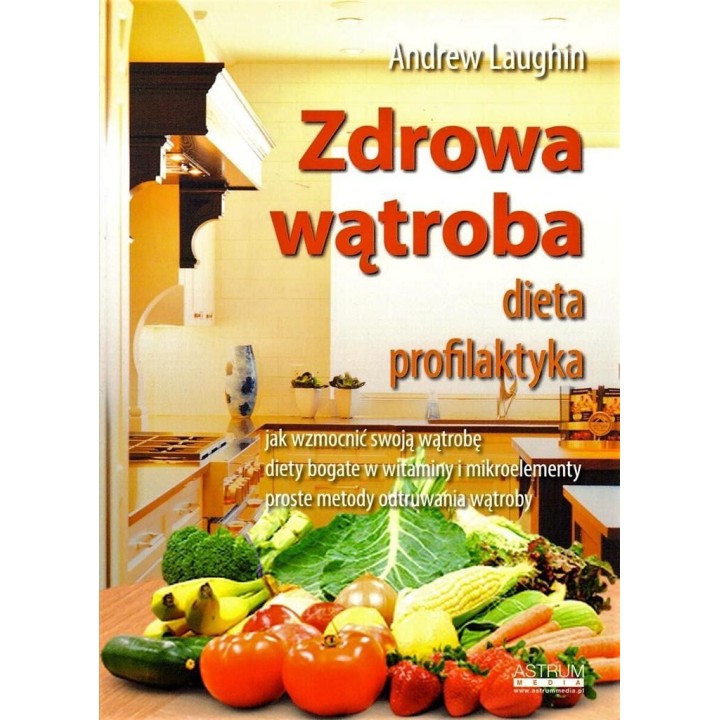 Zdrowa wątroba. Dieta. Profilaktyka