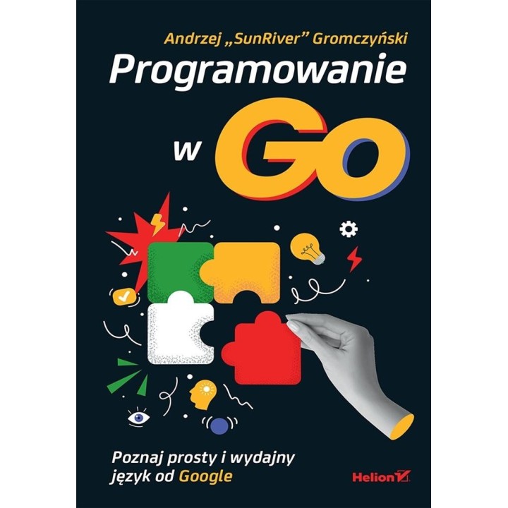 Programowanie w Go. Poznaj prosty i wydajny..