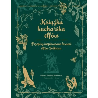 Książka kucharska elfów. Przepisy inspirowane...
