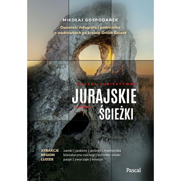 Jurajskie ścieżki. Opowieść fotografa i podróżnika