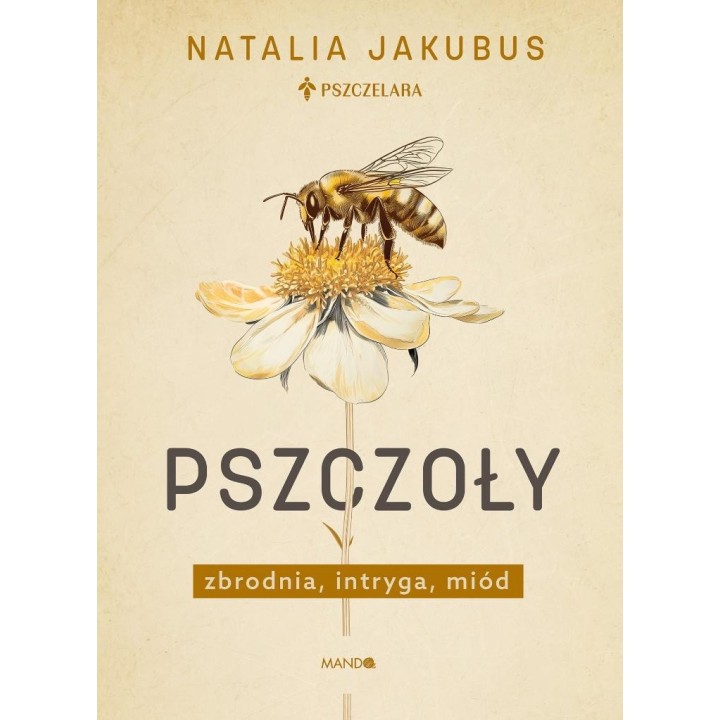 Pszczoły. Zbrodnia, intryga, miód