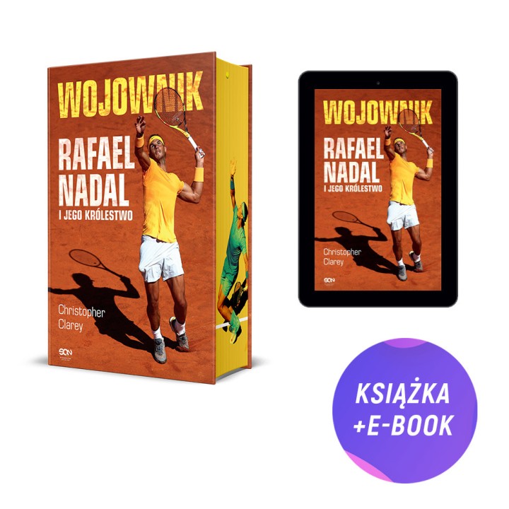 Wojownik. Rafael Nadal i jego królestwo (książka + e-book) (barwione brzegi)