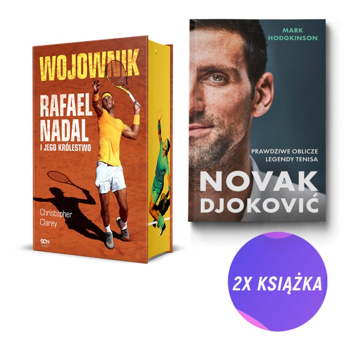 Wojownik. Rafael Nadal i jego królestwo + Novak Djoković (2x książka) (barwione brzegi)