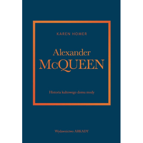 Alexander McQueen.Historia kultowego domu mody